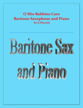 O Mio Babbino Caro - G.Puccini - Baritone Sax and Piano