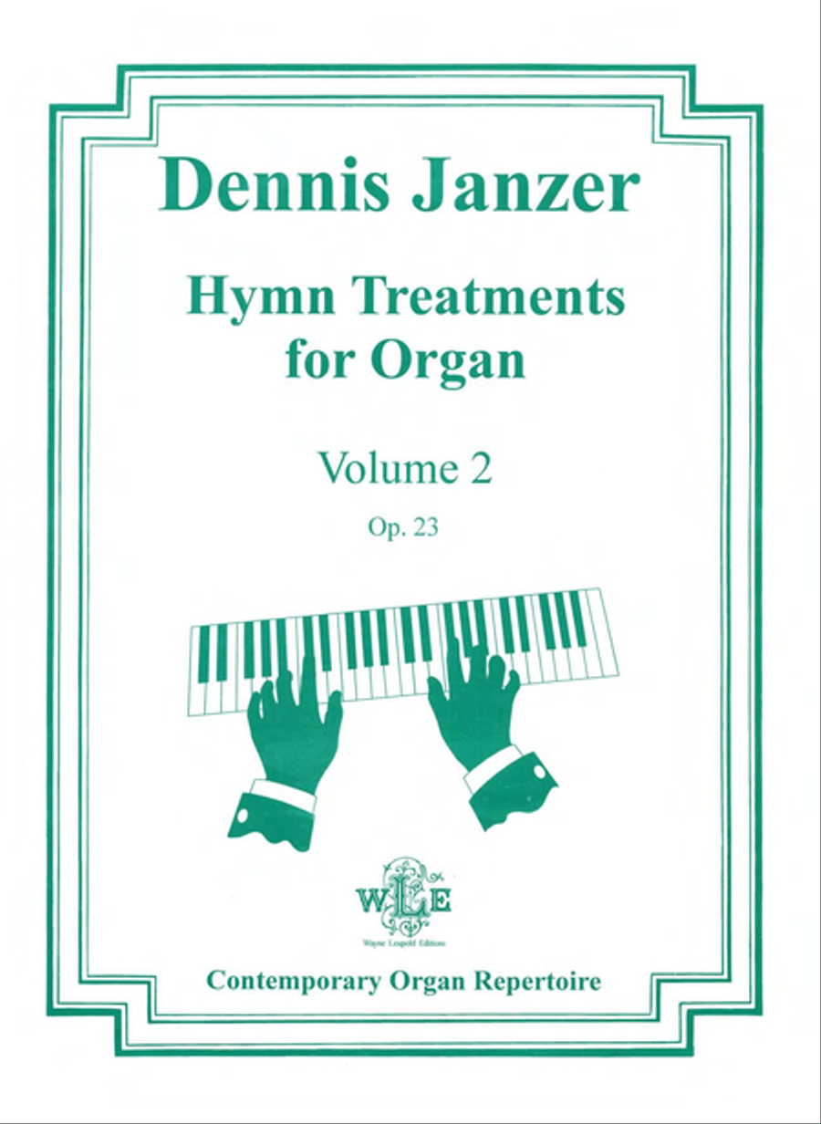 Hymn Treatments for Organ, Vol. 2