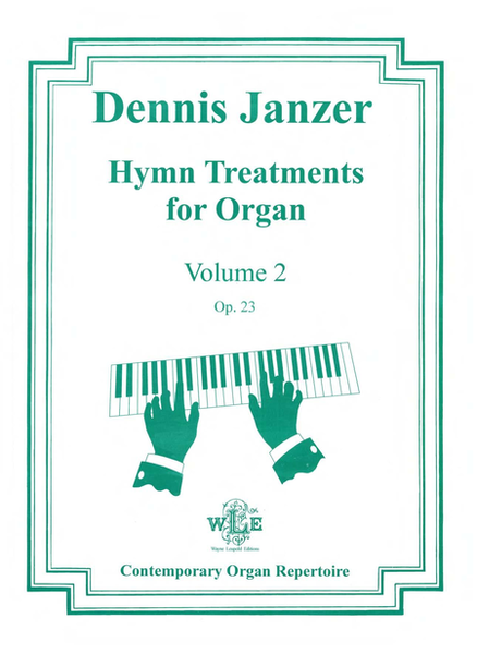 Hymn Treatments for Organ, Vol. 2