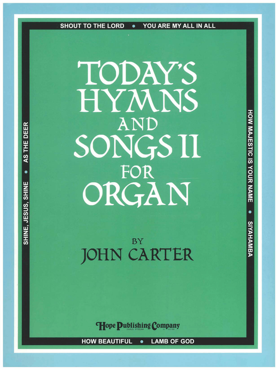 Today's Hymns and Songs II for Organ