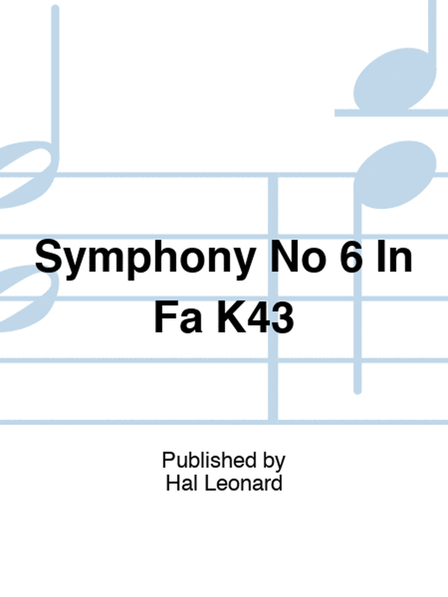 Symphony No 6 In Fa K43