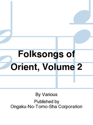Folksongs of Orient, Volume 2