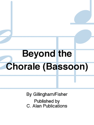 Beyond the Chorale (Bassoon)