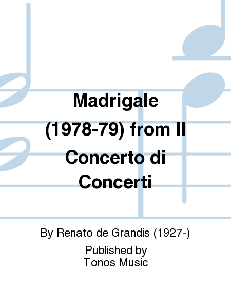 Madrigale (1978-79) from Il Concerto di Concerti