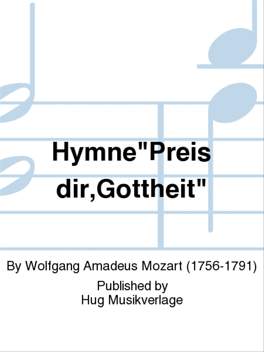 Hymne - Preis dir, Gottheit