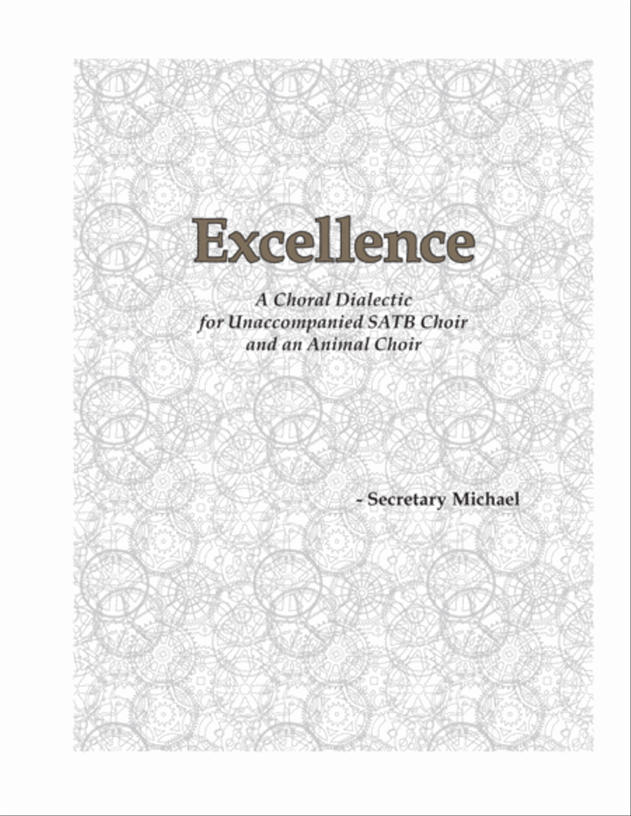Excellence: A Choral Dialectic for Unaccompanied SATB Choir and an Animal Choir 4-Part scores gallery preview page 1