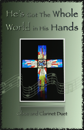 Book cover for He's Got The Whole World in His Hands, Gospel Song for Oboe and Clarinet Duet