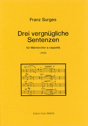 Drei vergnügliche Sentenzen für Männerchor a cappella (1998)