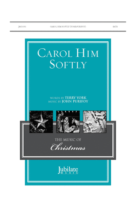 Book cover for Carol Him Softly