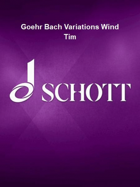 Goehr Bach Variations Wind Tim