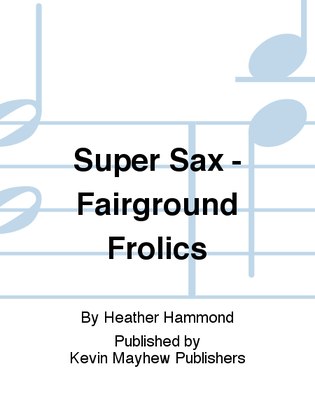 Super Sax - Fairground Frolics