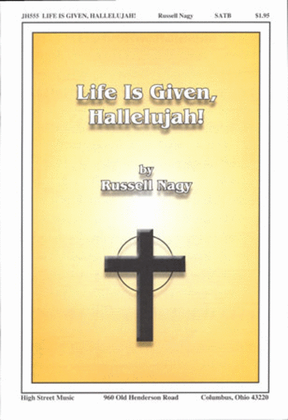 Book cover for Life Is Given, Hallelujah