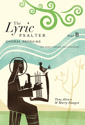Book cover for The Lyric Psalter, Year B - Choral Refrains