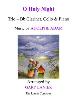O HOLY NIGHT (Trio - Bb Clarinet, Cello & Piano - Score & Parts included)