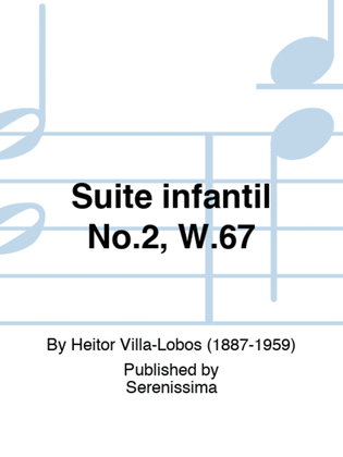 Suite infantil No.2, W.67