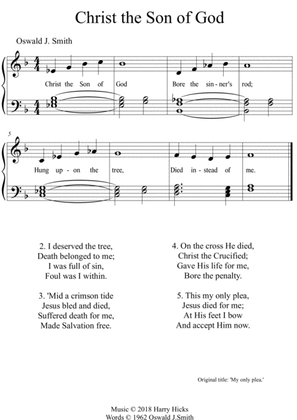 Christ the Son of God. A new tune to a wonderful Oswald Smith hymn.