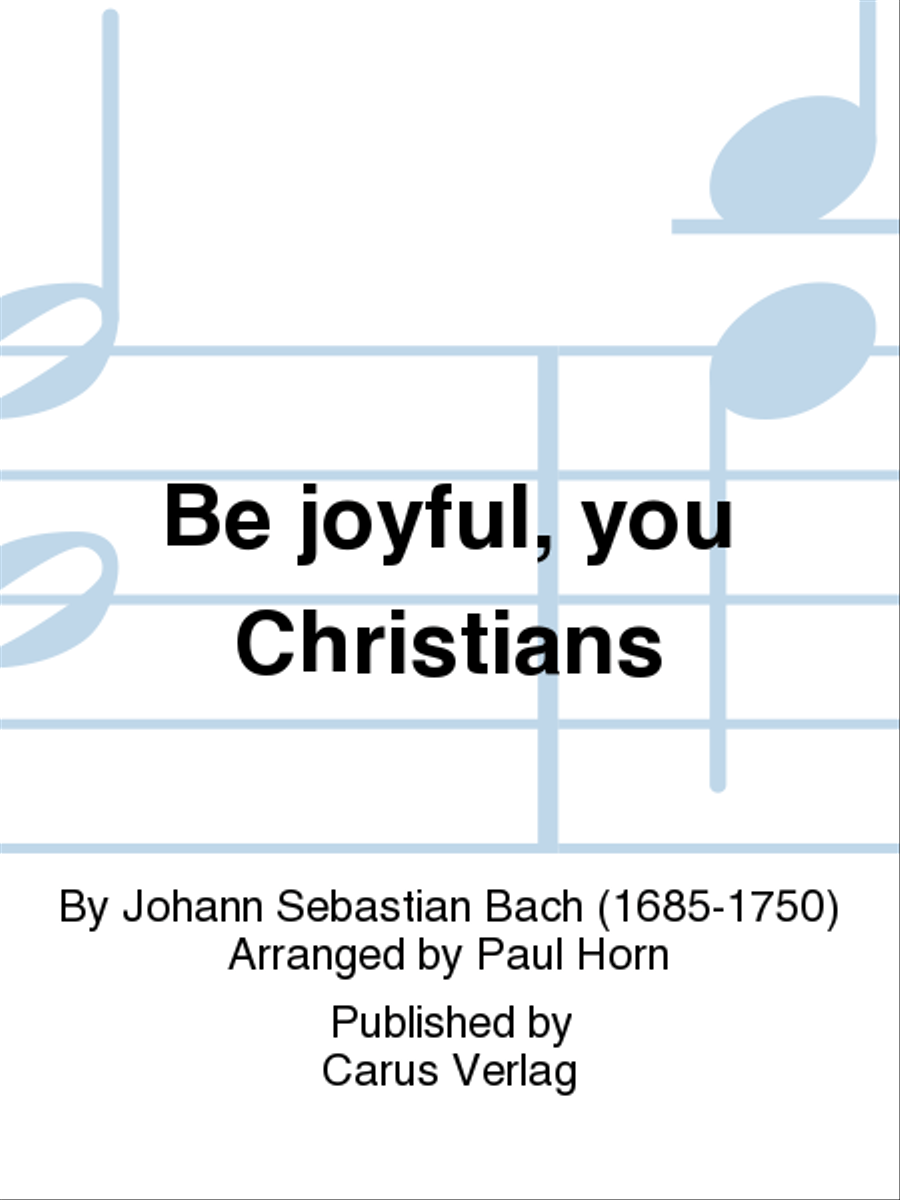 Be joyful, you Christians