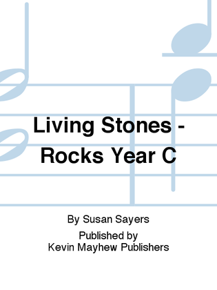 Living Stones - Rocks Year C