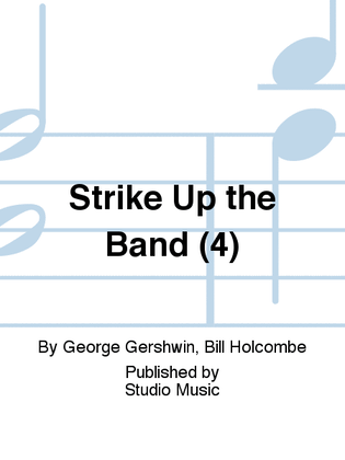 Strike Up the Band (4)