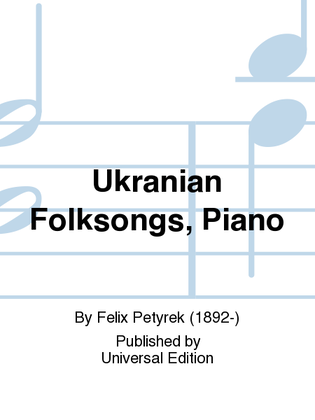 Ukranian Folksongs, Piano