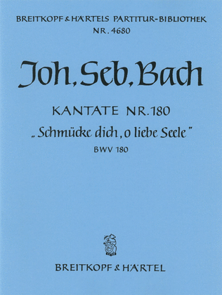 Cantata BWV 180 "Soul, array thyself with gladness"