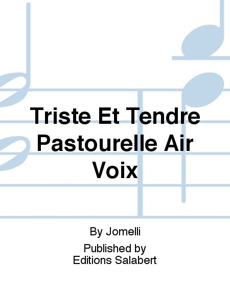 Triste Et Tendre Pastourelle Air Voix