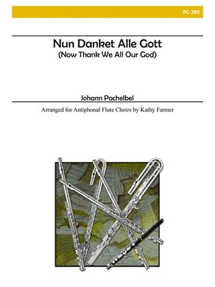 Nun Danket Alle Gott (Antiphonal) for Flute Choir