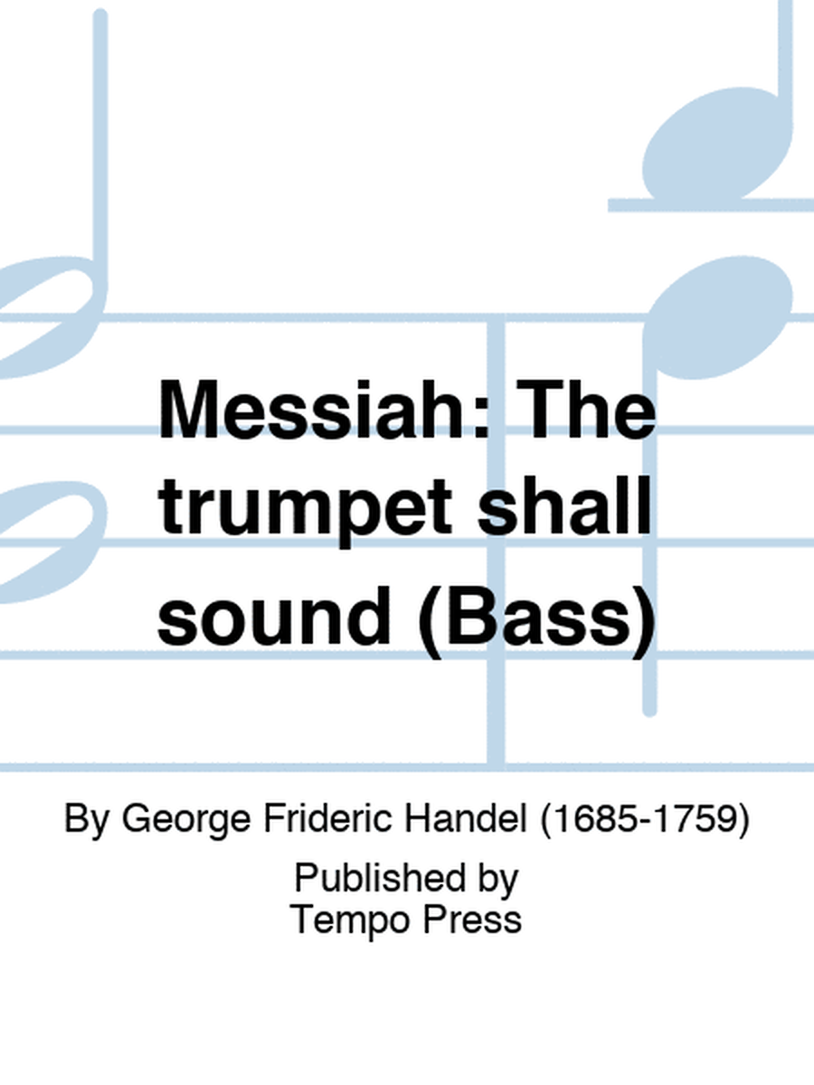 MESSIAH: The trumpet shall sound (Bass)