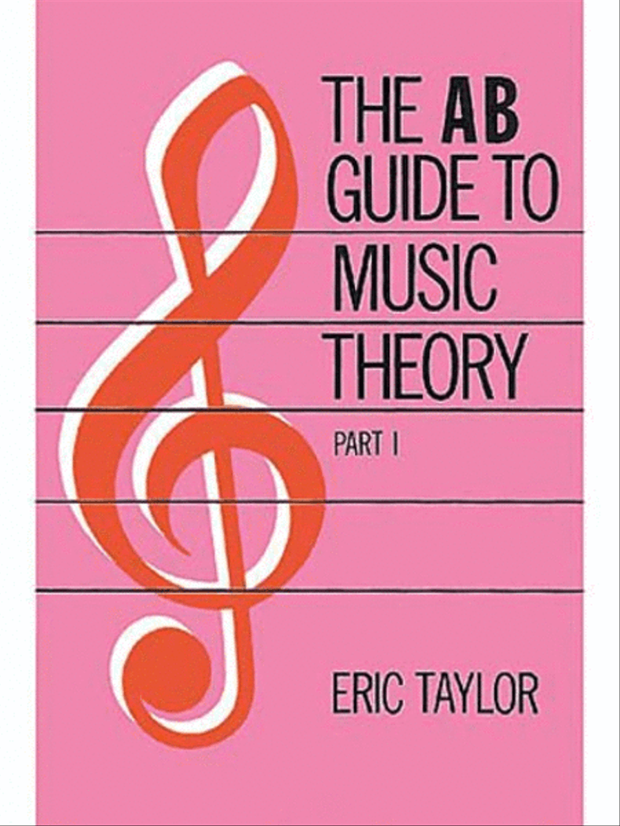 The AB Guide to Music Theory, Part I