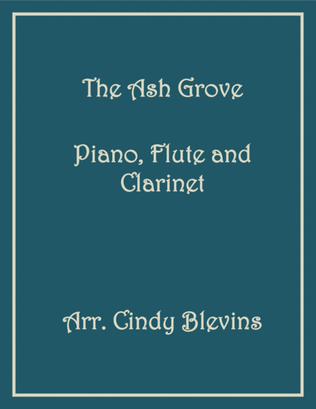 Book cover for The Ash Grove, for Piano, Flute and Clarinet