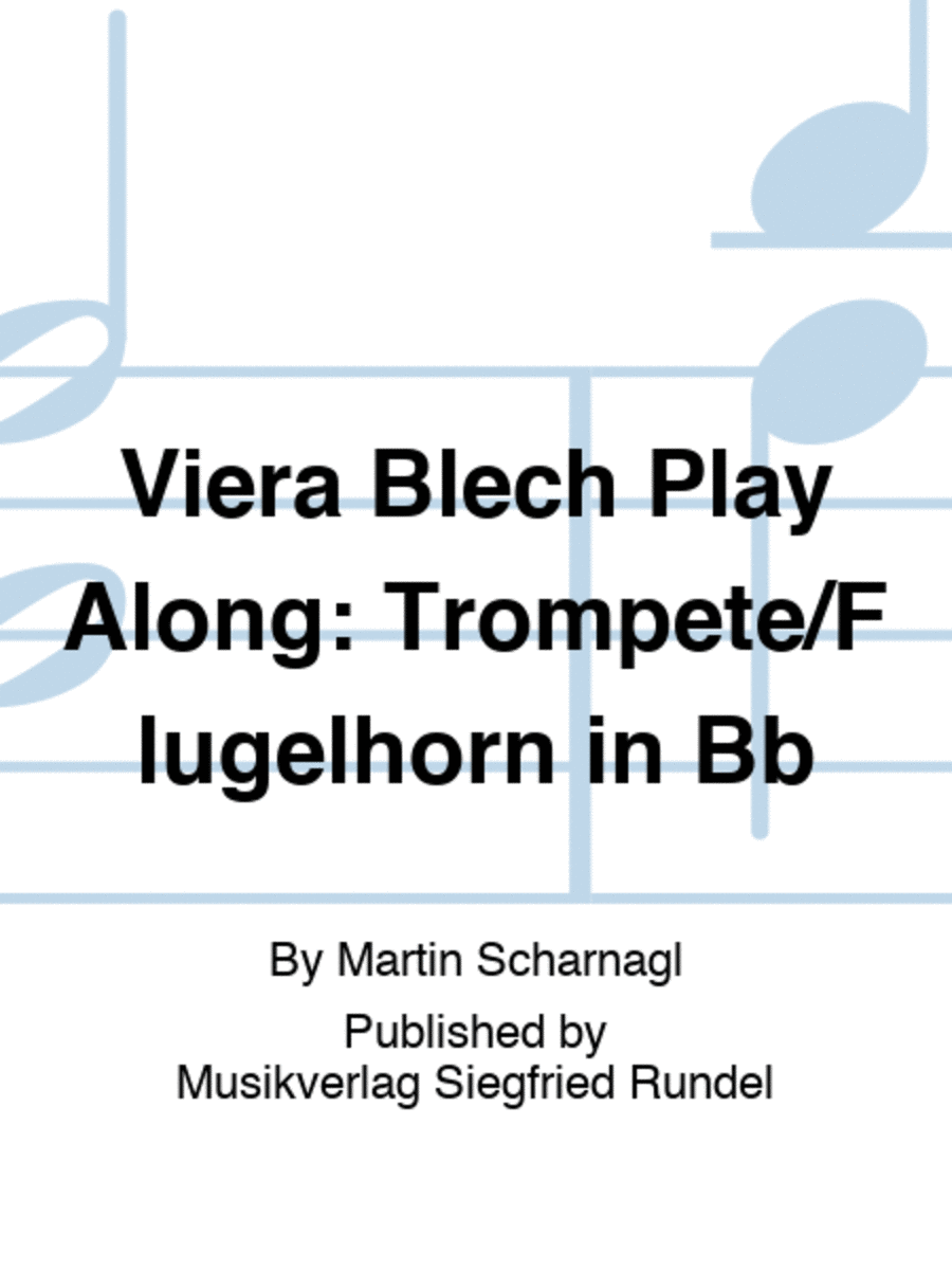 Viera Blech Play Along: Trompete/Flügelhorn in Bb