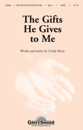 Book cover for The Gifts He Gives to Me