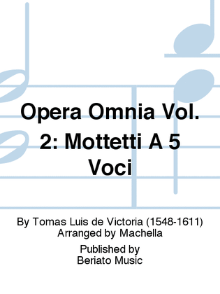 Opera Omnia Vol. 2: Mottetti A 5 Voci