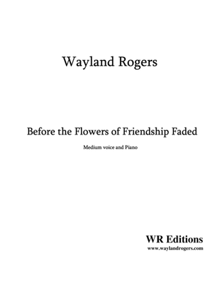 Before the Flowers of Friendship Faded