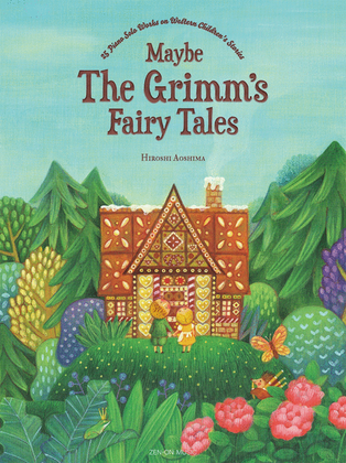 Maybe The Grimm's Fairy Tales
