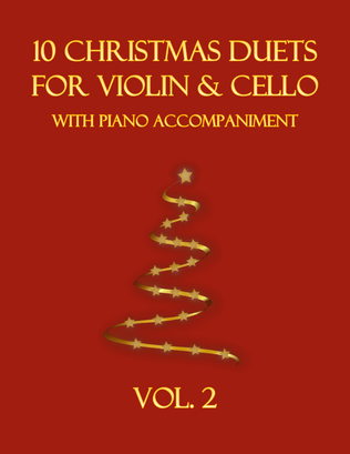 10 Christmas Duets for Violin and Cello with Piano Accompaniment (Vol. 2)