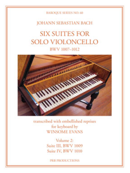 Cello Suites 3 and 4, BWV 1009-1010