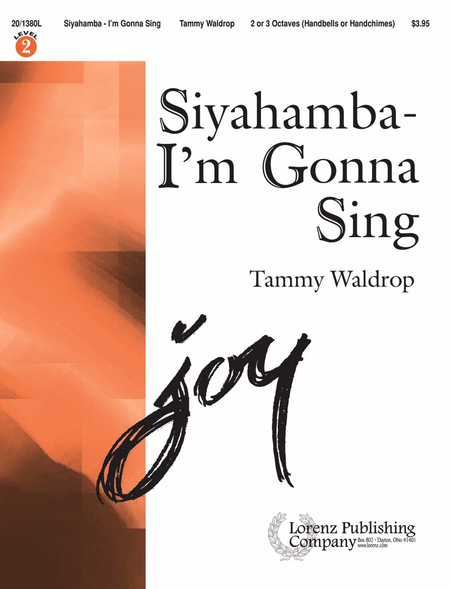 Siyahamba - Im Gonna Sing