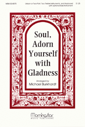 Soul, Adorn Yourself with Gladness (Instrumental Parts)