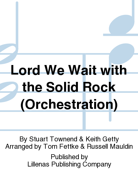 Lord We Wait with the Solid Rock (Orchestration)