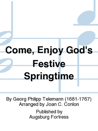 Come, Enjoy God's Festive Springtime