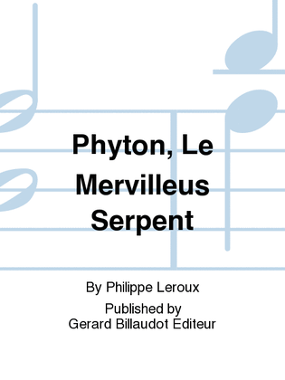 Phyton, Le Mervilleus Serpent