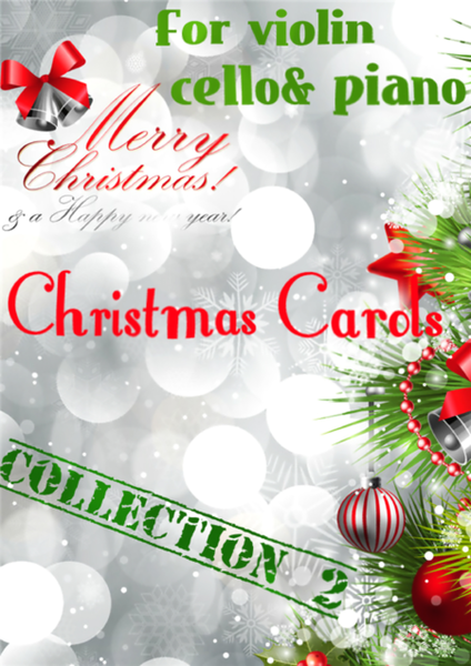 Christmas Carols, collection 2 arrangements for violin, cello and piano