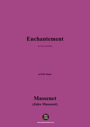 Massenet-Enchantement,in B flat Major
