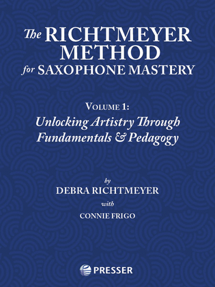 The Richtmeyer Method for Saxophone Mastery, Vol. 1