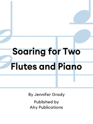 Book cover for Soaring for Two Flutes and Piano