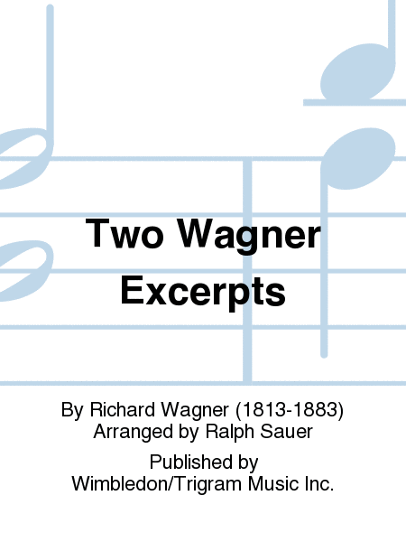 Two Wagner Excerpts