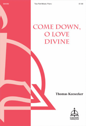 Come Down, O Love Divine (Keesecker)