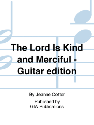 Book cover for The Lord Is Kind and Merciful - Guitar edition