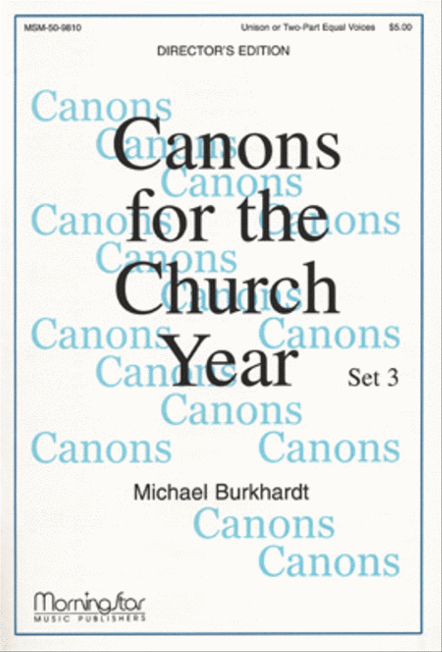 Canons for the Church Year, Set 3 (Director's Edition)